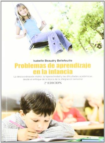 PROBLEMAS DE APRENDIZAJE EN LA INFANCIA 2ED.2011 | 9788484596622 | BELLEFEUILLE, ISABELLE BEAUDRY | Librería Castillón - Comprar libros online Aragón, Barbastro