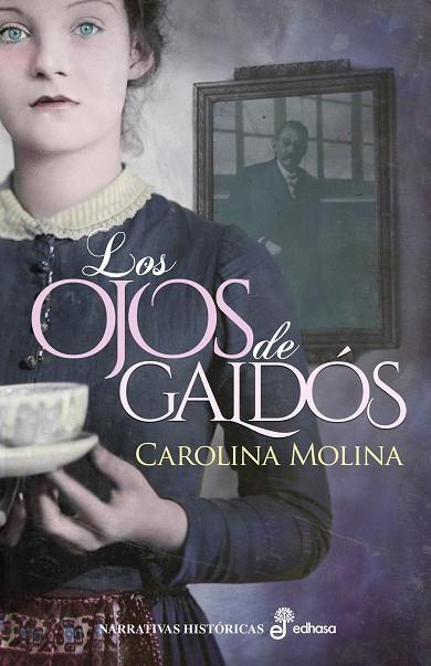 Los ojos de Galdós | 9788435063333 | Molina García, Carolina | Librería Castillón - Comprar libros online Aragón, Barbastro