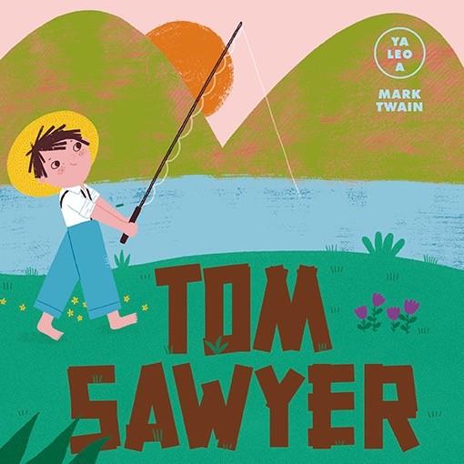 Tom Sawyer (Ya leo a) | 9788418933059 | GIL, CARMEN | Librería Castillón - Comprar libros online Aragón, Barbastro
