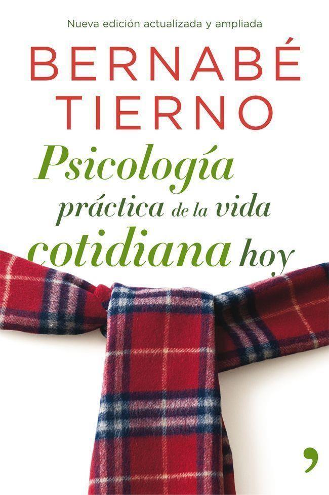 Psicología práctica de la vida cotidiana hoy | 9788499981093 | Tierno, Bernabé | Librería Castillón - Comprar libros online Aragón, Barbastro