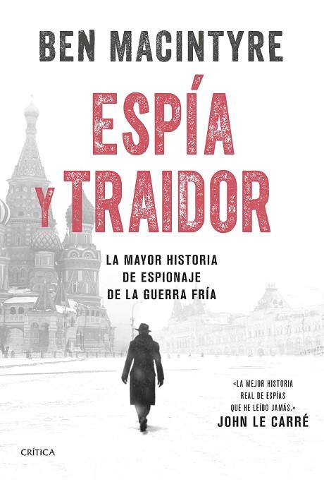 Espía y traidor | 9788491994787 | Macintyre, Ben | Librería Castillón - Comprar libros online Aragón, Barbastro