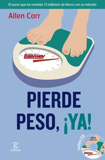PIERDE PESO, ¡YA! + CD | 9788467036749 | CARR, ALLEN | Librería Castillón - Comprar libros online Aragón, Barbastro