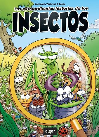 Las extraordinarias historias de los insectos | 9788491424727 | ;VODARZAC, F. | Librería Castillón - Comprar libros online Aragón, Barbastro