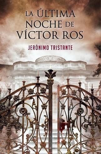 La última noche de Víctor Ros | 9788401354564 | TRISTANTE, JERONIMO | Librería Castillón - Comprar libros online Aragón, Barbastro