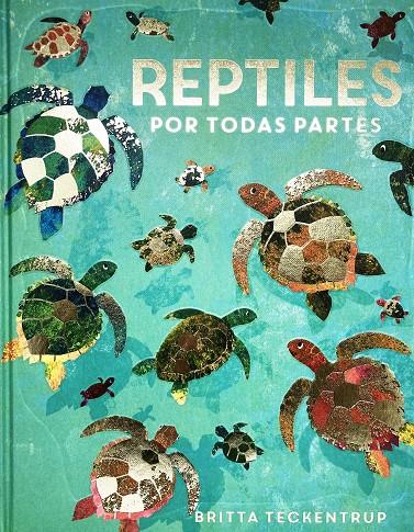 Reptiles por todas partes | 9788417497903 | de la Bedoyere, Camilla | Librería Castillón - Comprar libros online Aragón, Barbastro