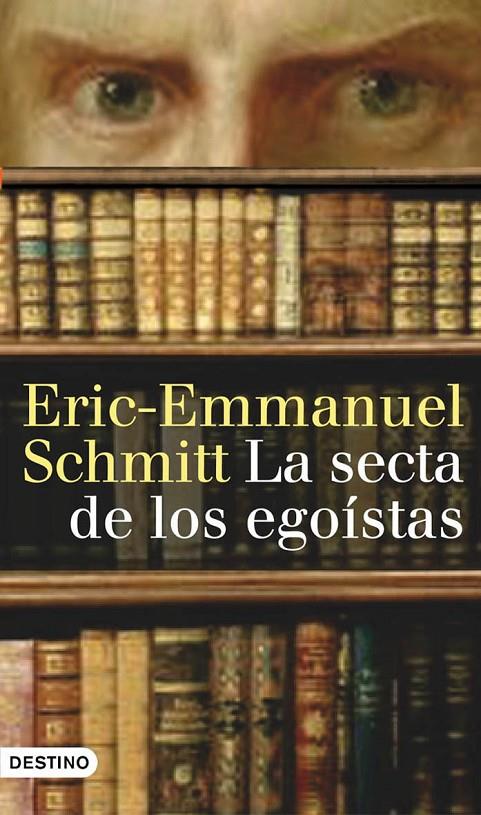 SECTA DE LOS EGOÍSTAS, LA | 9788423340453 | SCHMITT, ERIC-EMMANUEL | Librería Castillón - Comprar libros online Aragón, Barbastro