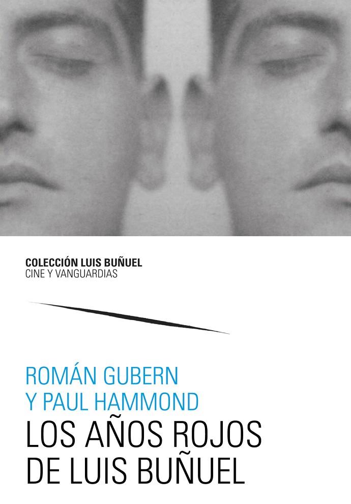 Los años rojos de Luis Buñuel | 9788413402444 | Gubern, Román; Hammond, Paul | Librería Castillón - Comprar libros online Aragón, Barbastro