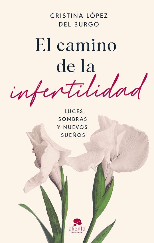 El camino de la infertilidad | 9788413443102 | López del Burgo, Cristina | Librería Castillón - Comprar libros online Aragón, Barbastro