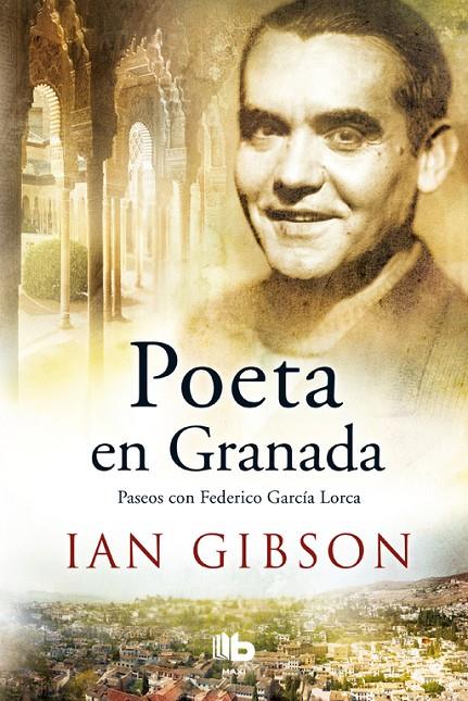 Poeta en Granada | 9788490704578 | Gibson, Ian | Librería Castillón - Comprar libros online Aragón, Barbastro