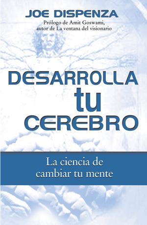 DESARROLLA TU CEREBRO | 9788496665309 | DISPENZA, JOE | Librería Castillón - Comprar libros online Aragón, Barbastro