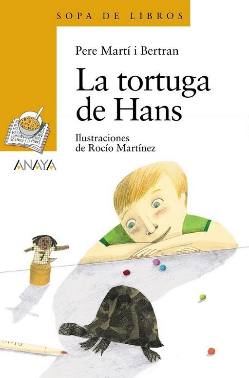 TORTUGA DE HANS, LA - SOPA DE LIBROS | 9788466795098 | MARTÍ I BERTRAN, PERE | Librería Castillón - Comprar libros online Aragón, Barbastro