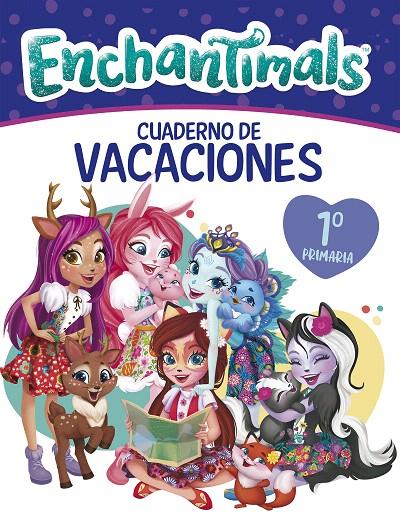 Cuaderno vacaciones Enchantimals - 1º de primaria (Enchantimals. Actividades) | 9788448852573 | VV.AA. | Librería Castillón - Comprar libros online Aragón, Barbastro
