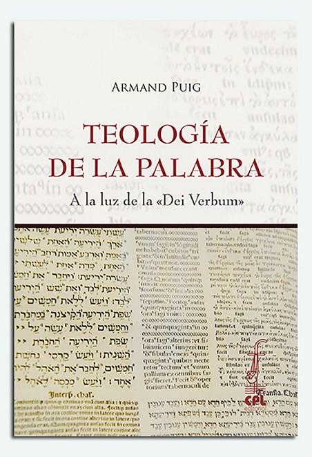 Teología de la palabra. A la luz de la Dei Verbum | 9788498058628 | Puig, Armand | Librería Castillón - Comprar libros online Aragón, Barbastro