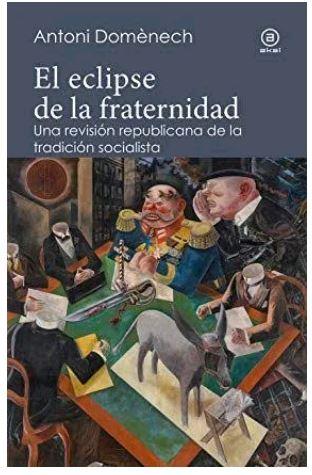 El eclipse de la fraternidad | 9788446047254 | Antoni Domenech | Librería Castillón - Comprar libros online Aragón, Barbastro