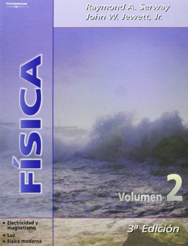 FISICA VOL.2 3ED. | 9788497321693 | SERWAY, RAYMOND A.; JEWETT, JOHN W. JR. | Librería Castillón - Comprar libros online Aragón, Barbastro