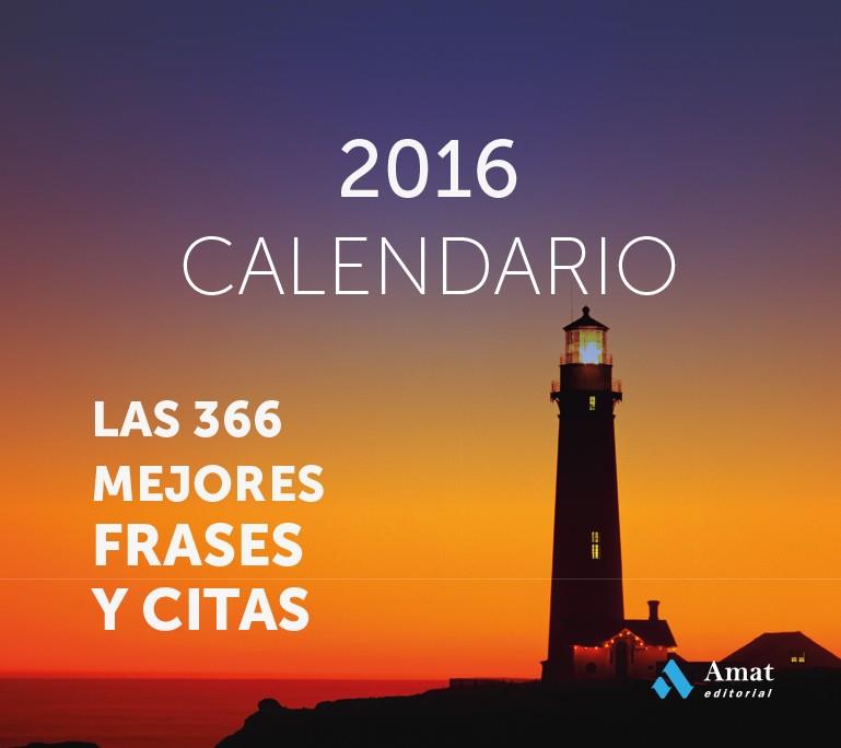 Calendario 2016 -Faro- Mejores frases y citas | 9788497357968 | Amat Editorial | Librería Castillón - Comprar libros online Aragón, Barbastro