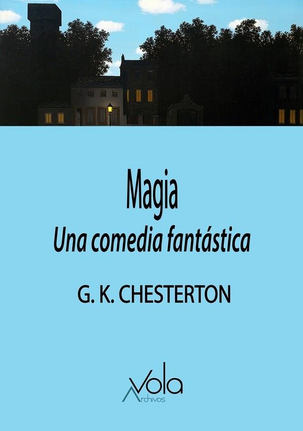 Magia -  Una comedia fantástica | 9788412588903 | Chesteron, G. K. | Librería Castillón - Comprar libros online Aragón, Barbastro