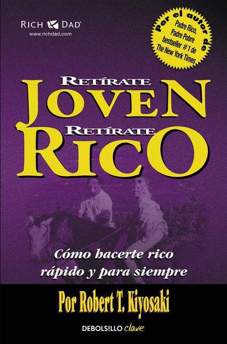 Retírate joven y rico | 9788466332071 | Robert T. Kiyosaki | Librería Castillón - Comprar libros online Aragón, Barbastro