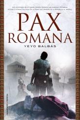 PAX ROMANA | 9788499183572 | BALBÁS, YEYO | Librería Castillón - Comprar libros online Aragón, Barbastro