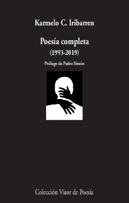 Poesía completa (1993-2019) | 9788498954111 | Iribarren, Karmelo C. | Librería Castillón - Comprar libros online Aragón, Barbastro