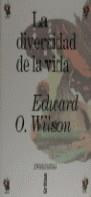 La diversidad de la vida | 9788474236033 | Wilson, Edward O. | Librería Castillón - Comprar libros online Aragón, Barbastro