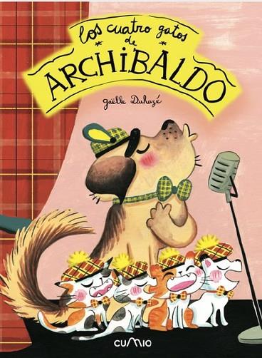 Los cuatro gatos de Archibaldo | 9788482896069 | Gaëlle Duhazé | Librería Castillón - Comprar libros online Aragón, Barbastro