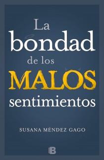 BONDAD DE LOS MALOS SENTIMIENTOS, LA | 9788466651967 | MENDEZ GAGO, SUSANA | Librería Castillón - Comprar libros online Aragón, Barbastro
