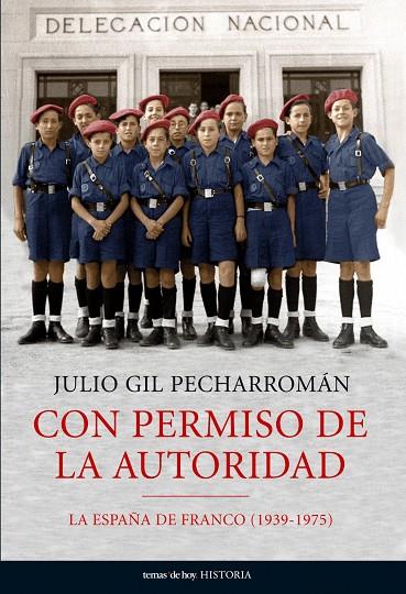 Con permiso de la autoridad | 9788484606932 | Gil Pecharromán, Julio | Librería Castillón - Comprar libros online Aragón, Barbastro