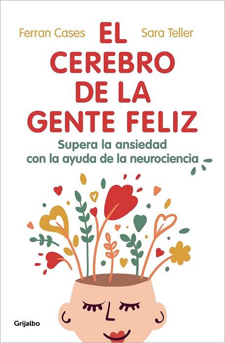 El cerebro de la gente feliz | 9788425360831 | Cases, Ferran/Teller, Sara | Librería Castillón - Comprar libros online Aragón, Barbastro