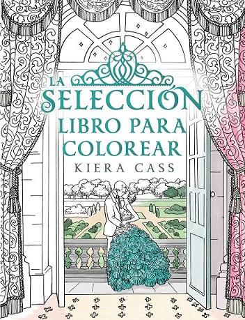 La selección. Libro para colorear | 9788416700769 | CASS, KIERA | Librería Castillón - Comprar libros online Aragón, Barbastro