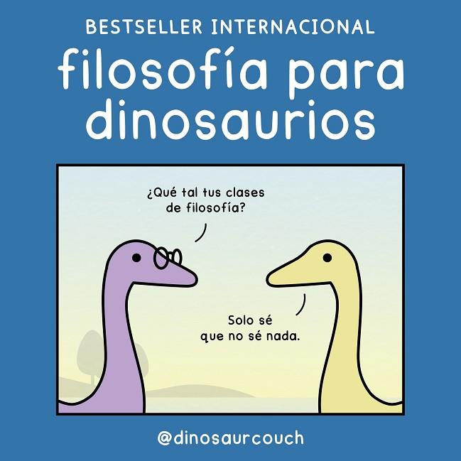 Filosofía para dinosaurios | 9788419875532 | @dinosaurcouch | Librería Castillón - Comprar libros online Aragón, Barbastro
