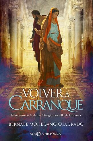 Volver a Carranque | 9788413844190 | Mohedano Cuadrado, Bernabé | Librería Castillón - Comprar libros online Aragón, Barbastro