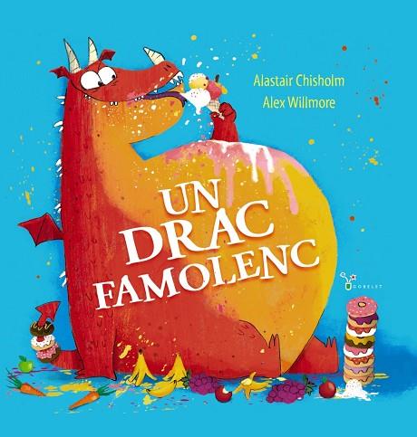 Un drac famolenc | 9788413492490 | Chisholm, Alastair | Librería Castillón - Comprar libros online Aragón, Barbastro