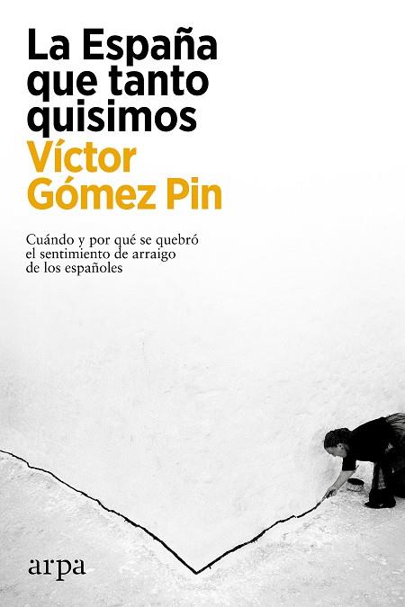 La España que tanto quisimos | 9788417623814 | Gómez Pin, Víctor | Librería Castillón - Comprar libros online Aragón, Barbastro