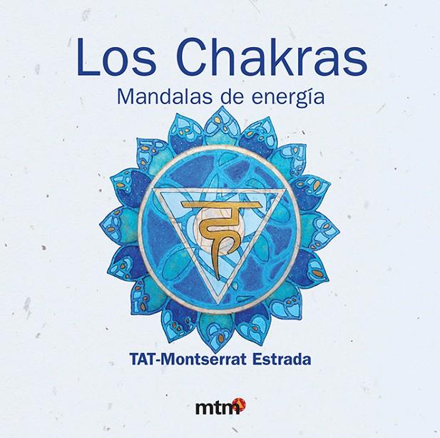 CHAKRAS, LOS : MANDALAS DE ENERGIA | 9788496697874 | ESTRADA, MONTSERRAT | Librería Castillón - Comprar libros online Aragón, Barbastro