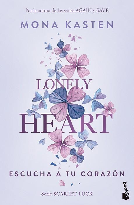 Lonely Heart. Escucha a tu corazón (Scarlet Luck 1) | 9788408283638 | Kasten, Mona | Librería Castillón - Comprar libros online Aragón, Barbastro