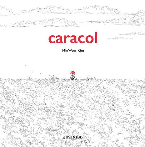 Caracol | 9788426148018 | Kim, Minu | Librería Castillón - Comprar libros online Aragón, Barbastro