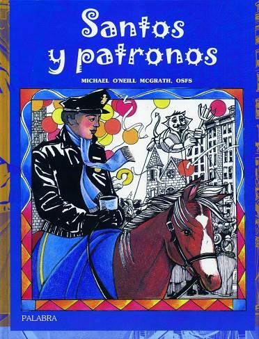 SANTOS Y PATRONOS | 9788482398976 | O'NEILL MC GRATH, MICHAEL | Librería Castillón - Comprar libros online Aragón, Barbastro