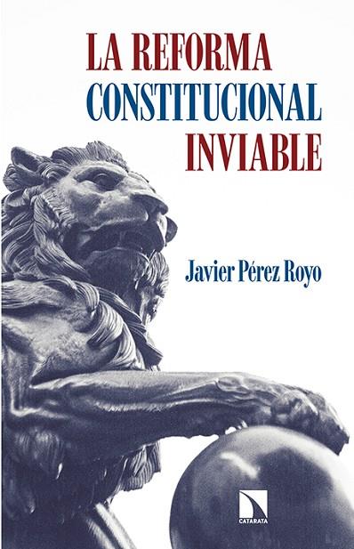 La reforma constitucional inviable | 9788490970553 | Pérez Royo, Javier | Librería Castillón - Comprar libros online Aragón, Barbastro