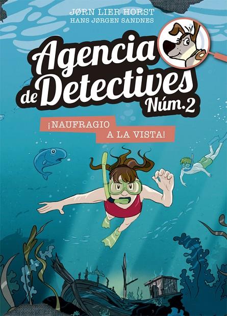 Agencia de Detectives Núm. 2- 13 : ¡Naufragio a la vista! | 9788424666460 | Horst, Jorn Lier | Librería Castillón - Comprar libros online Aragón, Barbastro