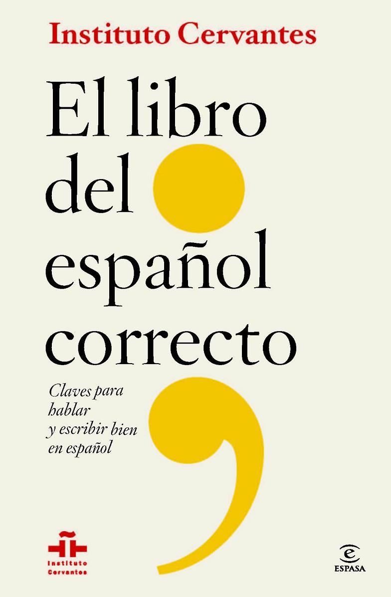 LIBRO DEL ESPAÑOL CORRECTO, EL | 9788467009668 | INSTITUTO CERVANTES | Librería Castillón - Comprar libros online Aragón, Barbastro
