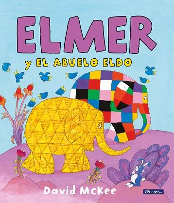 Elmer y el abuelo Eldo (Elmer. Álbum ilustrado) | 9788448833091 | McKee, David | Librería Castillón - Comprar libros online Aragón, Barbastro