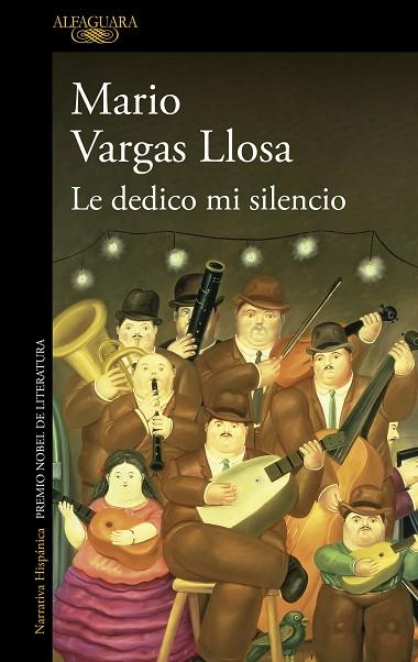 Le dedico mi silencio | 9788420476599 | Vargas Llosa, Mario | Librería Castillón - Comprar libros online Aragón, Barbastro
