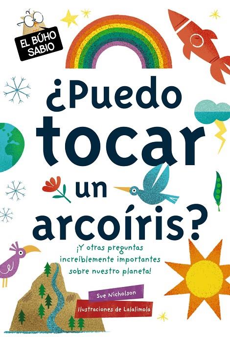 ¿Puedo tocar un arcoíris? | 9788469628782 | Nicholson, Sue | Librería Castillón - Comprar libros online Aragón, Barbastro