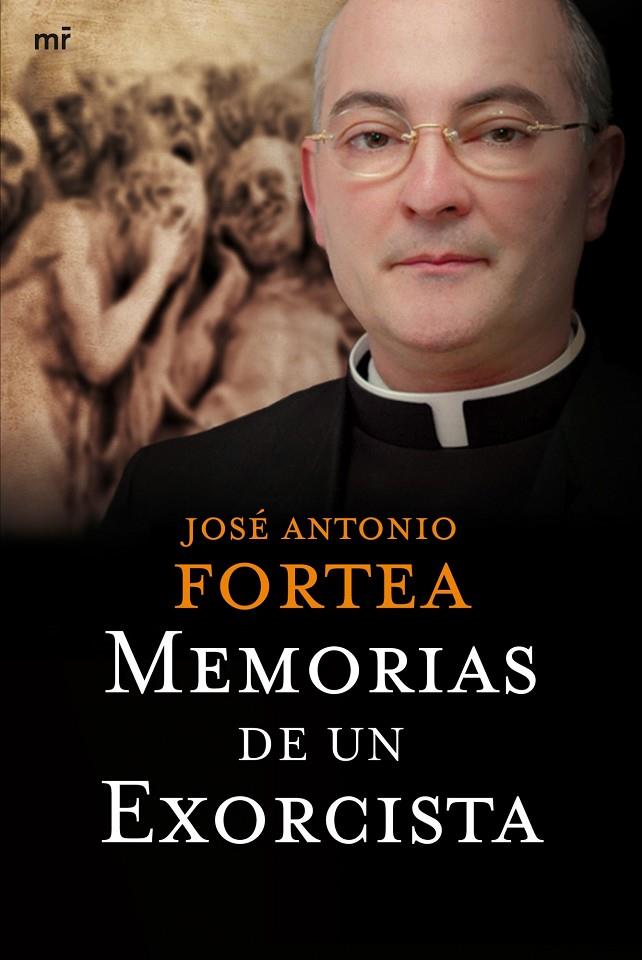 MEMORIAS DE UN EXORCISTA | 9788427034839 | FORTEA CUCURULL, JOSE ANTONIO | Librería Castillón - Comprar libros online Aragón, Barbastro