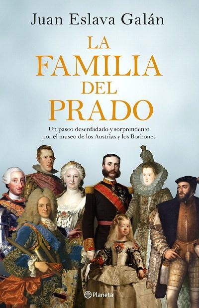 La familia del Prado | 9788408194422 | Eslava Galán, Juan | Librería Castillón - Comprar libros online Aragón, Barbastro