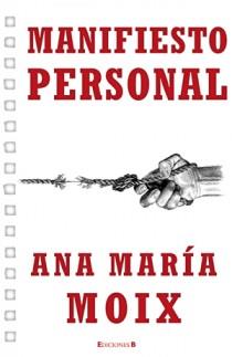 MANIFIESTO PERSONAL | 9788466601184 | MOIX, ANA MARIA | Librería Castillón - Comprar libros online Aragón, Barbastro
