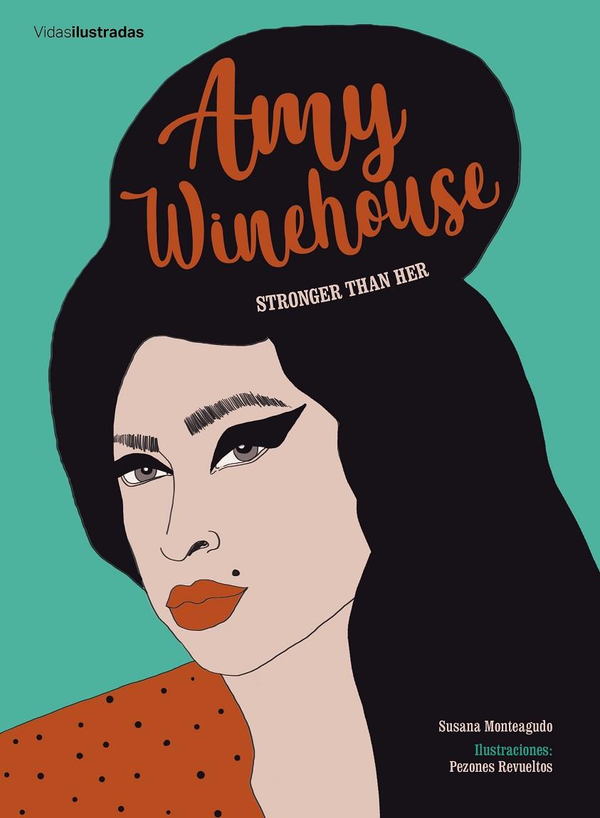 Amy Winehouse | 9788417858322 | Monteagudo, Susana/Pezones Revueltos | Librería Castillón - Comprar libros online Aragón, Barbastro