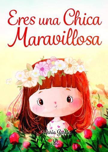 Eres una Chica Maravillosa | 9788466243889 | García, Maria | Librería Castillón - Comprar libros online Aragón, Barbastro