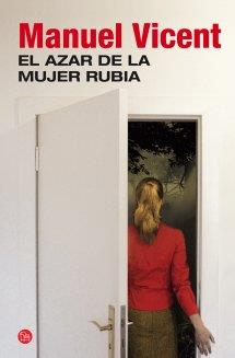 El azar de la mujer rubia - PDL | 9788466327763 | Vicent, Manuel | Librería Castillón - Comprar libros online Aragón, Barbastro